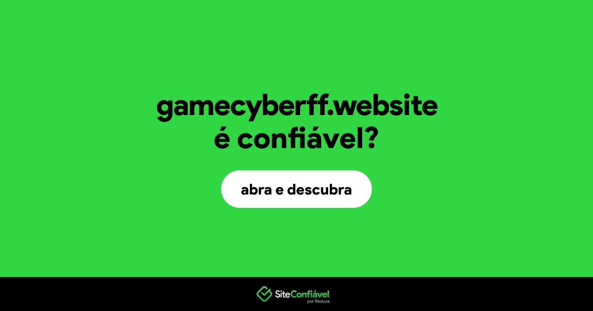 O site gamecyberff.website é confiável?