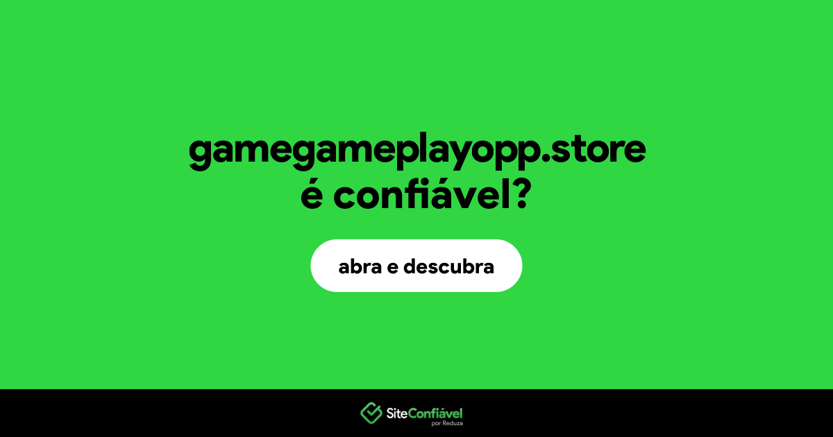 O site gamegameplayopp.store é confiável?