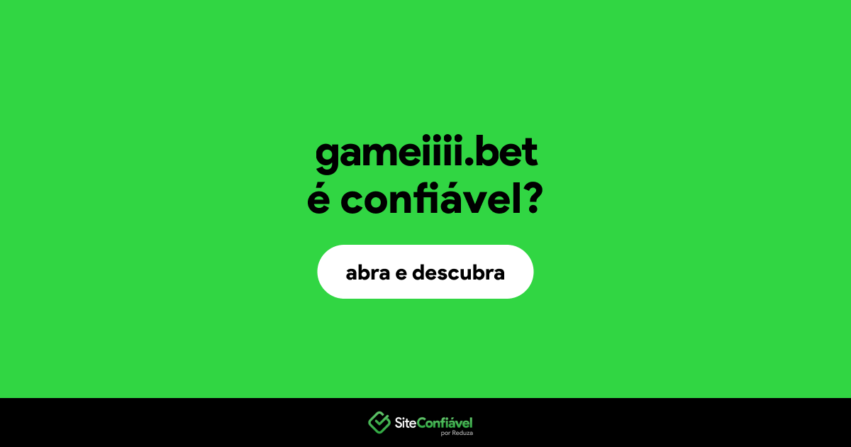 O site gameiiii.bet é confiável?