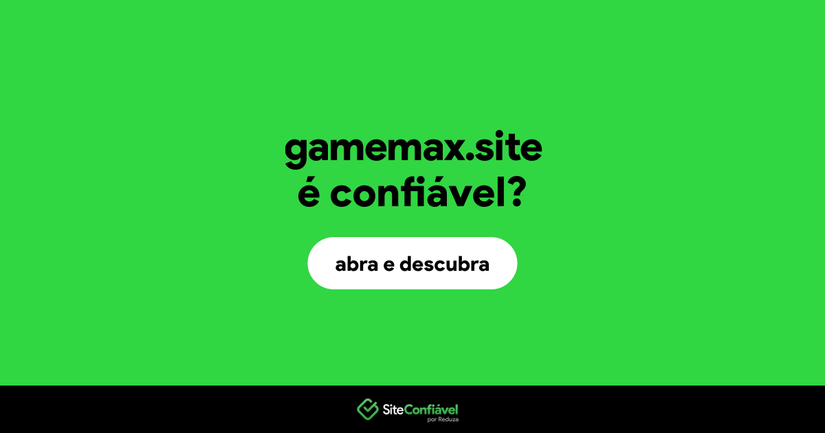 O site gamemax.site é confiável?