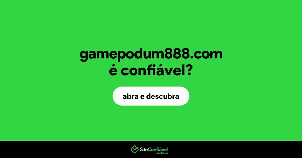 O site gamepodum888.com é confiável?