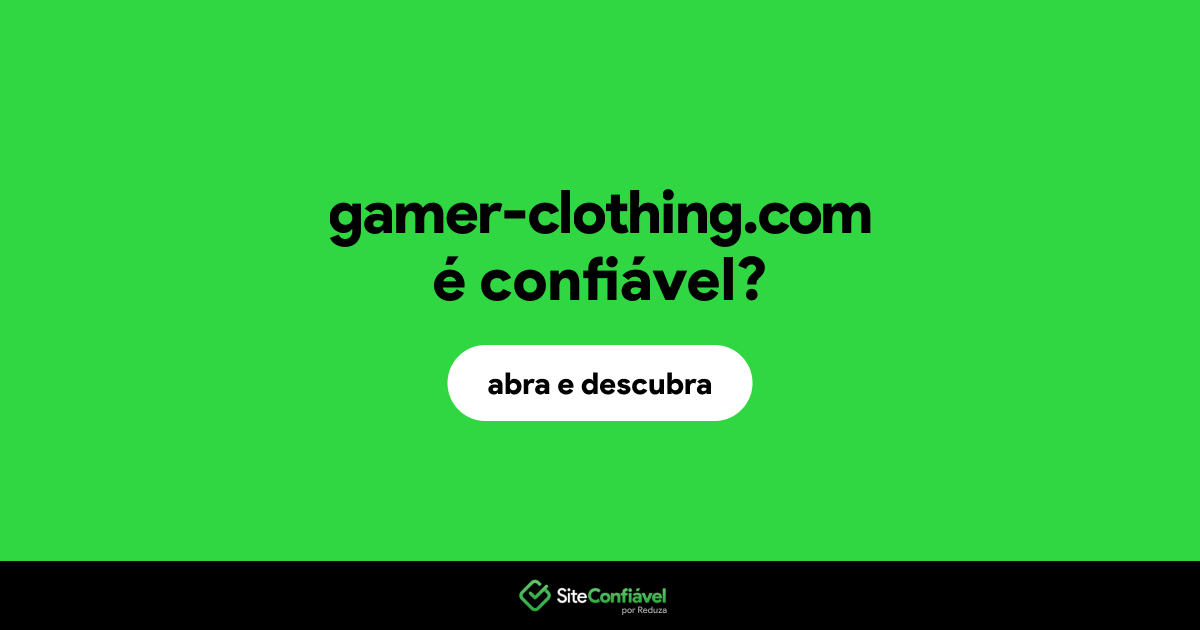 O site gamer-clothing.com é confiável?
