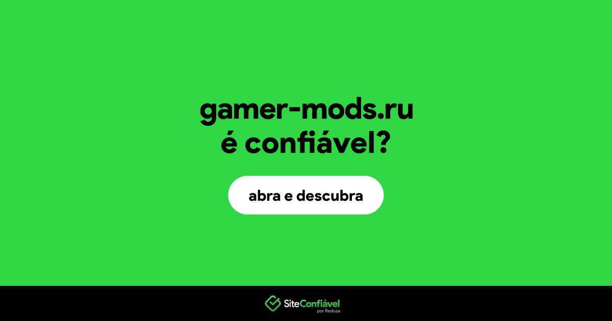 O site gamer-mods.ru é confiável?