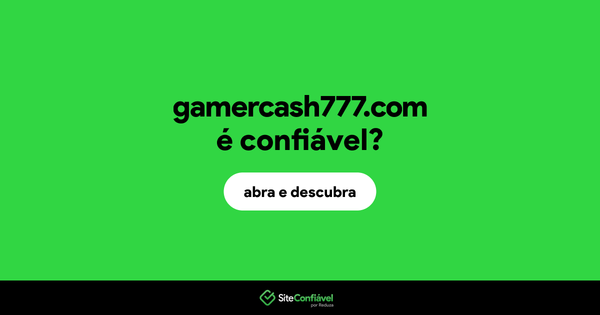 O site gamercash777.com é confiável?