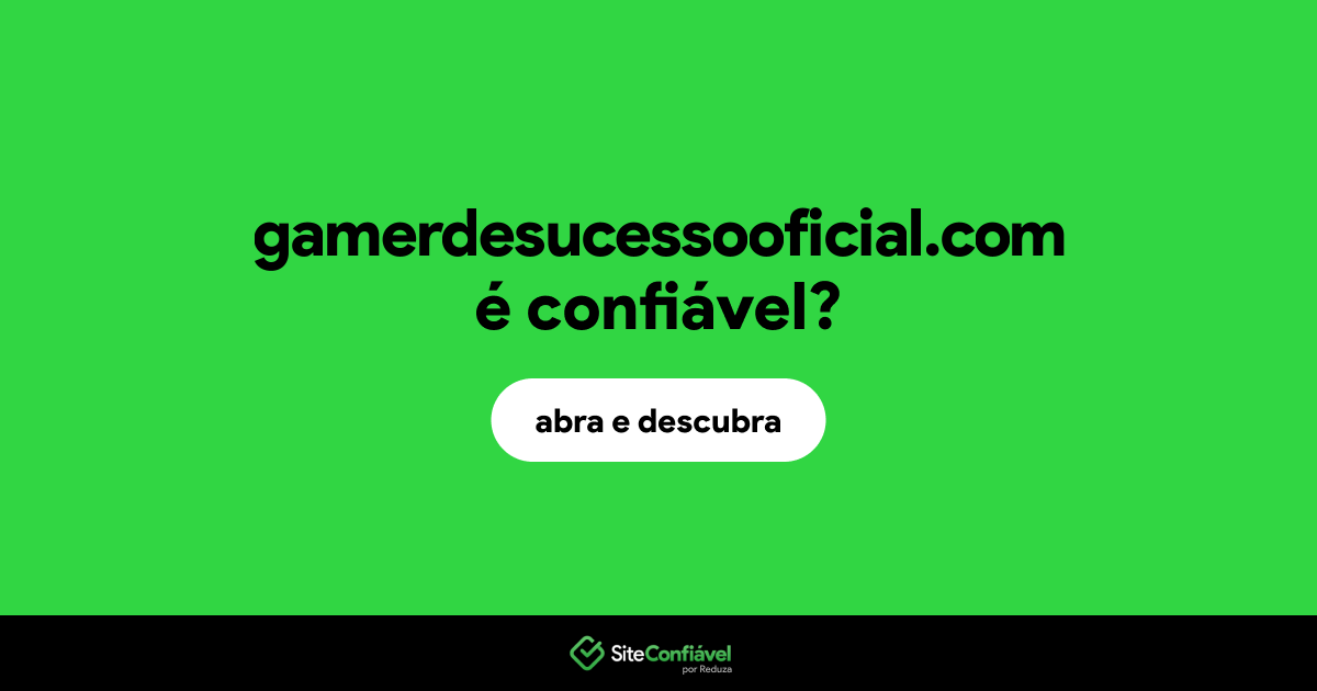 O site gamerdesucessooficial.com é confiável?