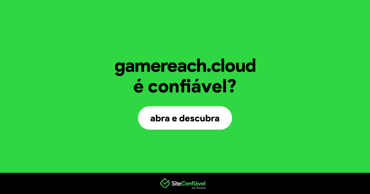 O site gamereach.cloud é confiável?