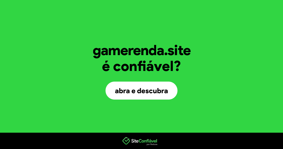 O site gamerenda.site é confiável?