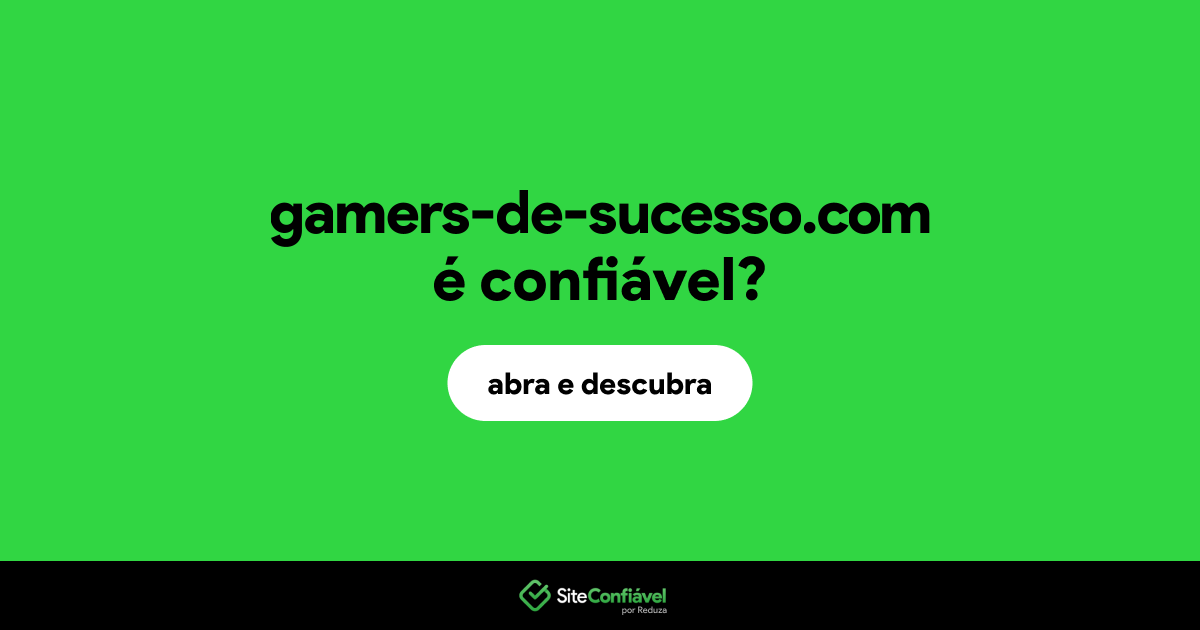 O site gamers-de-sucesso.com é confiável?