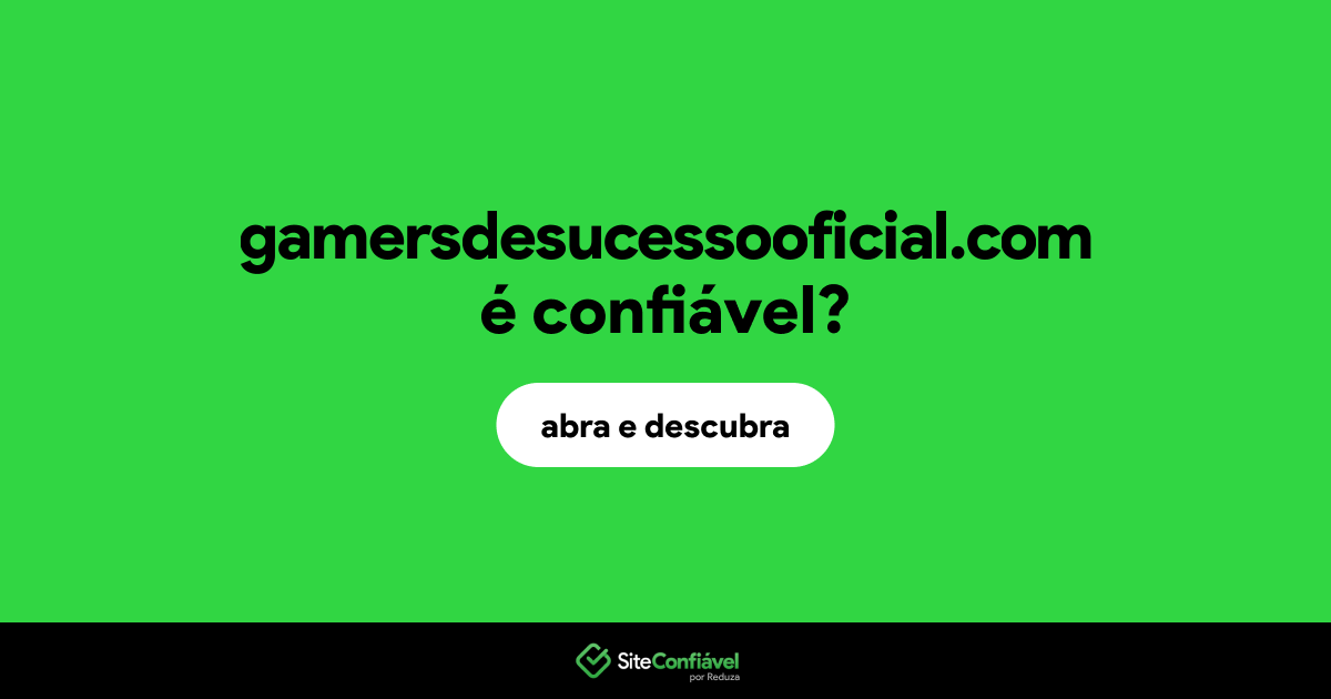 O site gamersdesucessooficial.com é confiável?