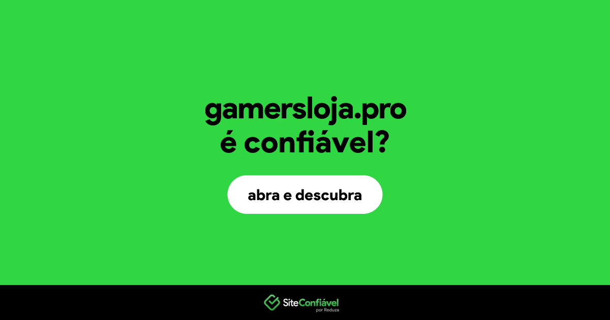 O site gamersloja.pro é confiável?