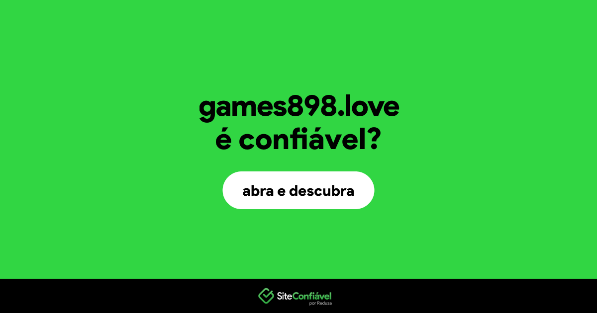O site games898.love é confiável?