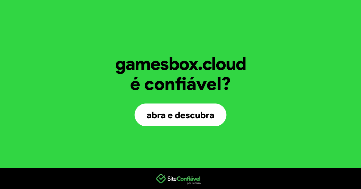 O site gamesbox.cloud é confiável?