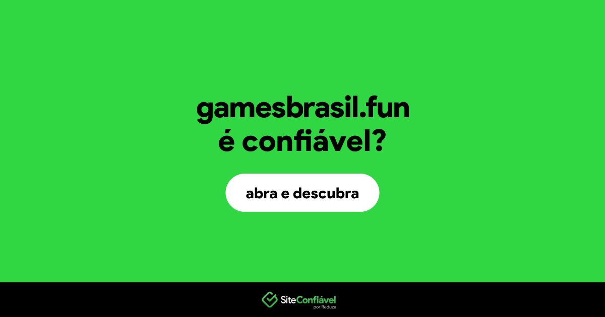 O site gamesbrasil.fun é confiável?