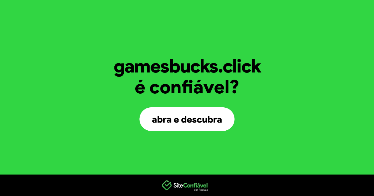 O site gamesbucks.click é confiável?