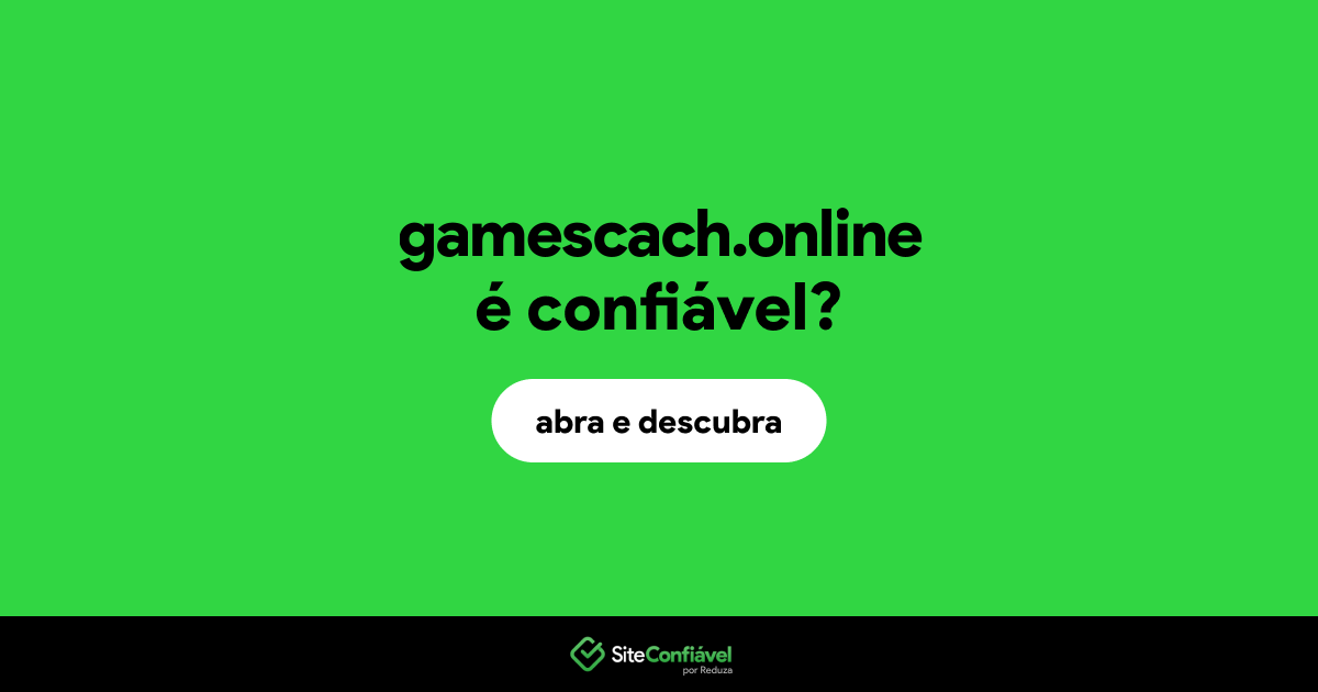 O site gamescach.online é confiável?
