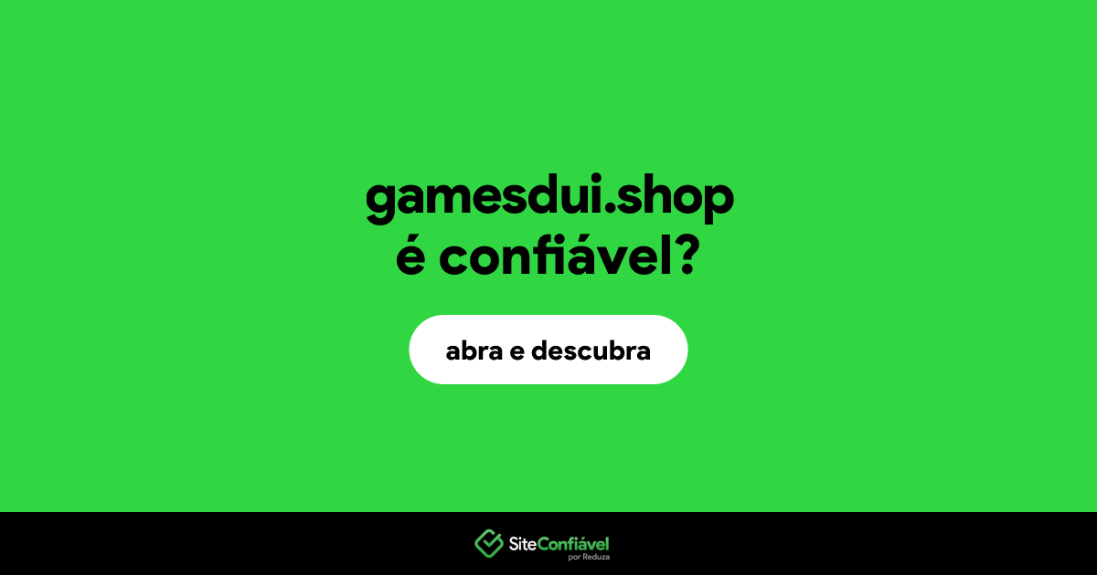 O site gamesdui.shop é confiável?