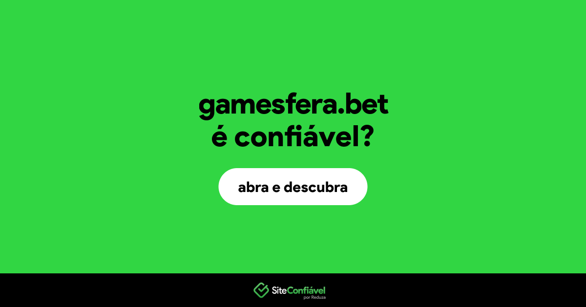 O site gamesfera.bet é confiável?