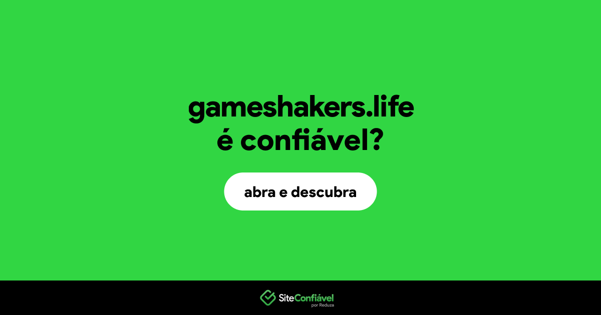 O site gameshakers.life é confiável?