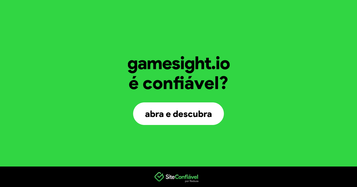 O site gamesight.io é confiável?