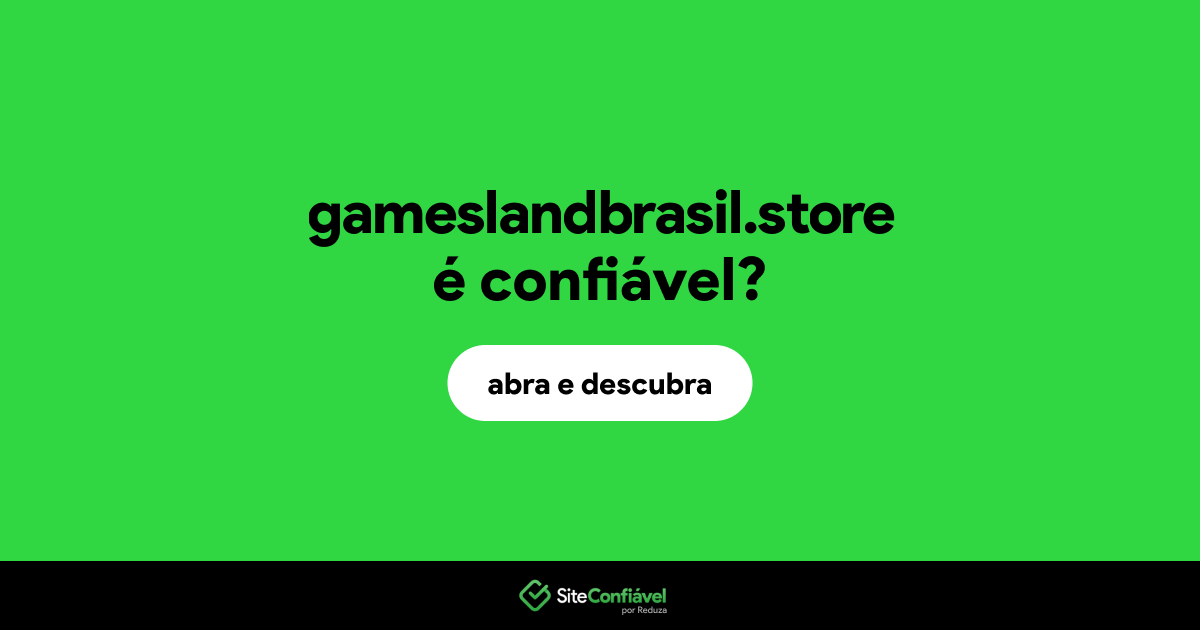 O site gameslandbrasil.store é confiável?