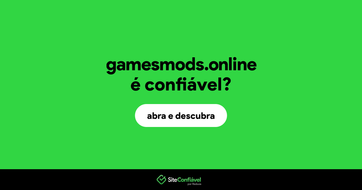 O site gamesmods.online é confiável?