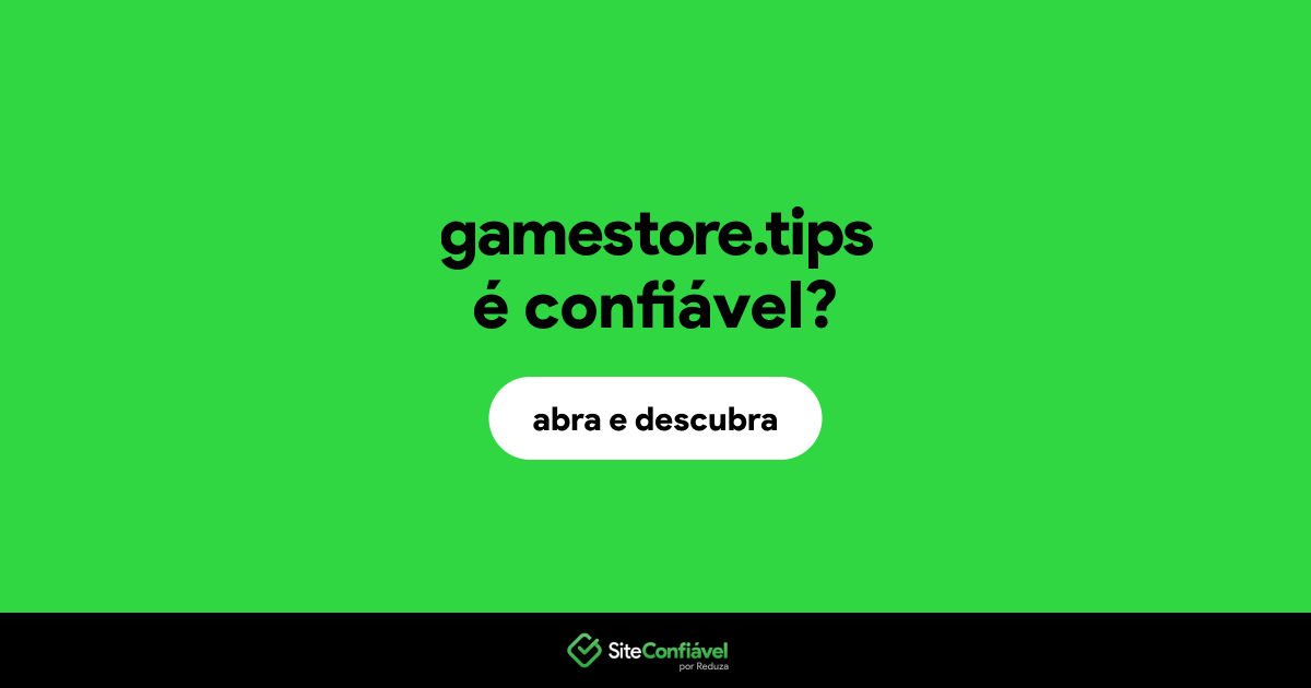 O site gamestore.tips é confiável?
