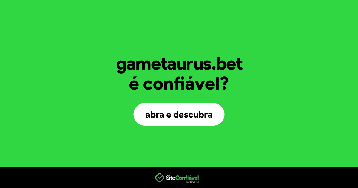 O site gametaurus.bet é confiável?