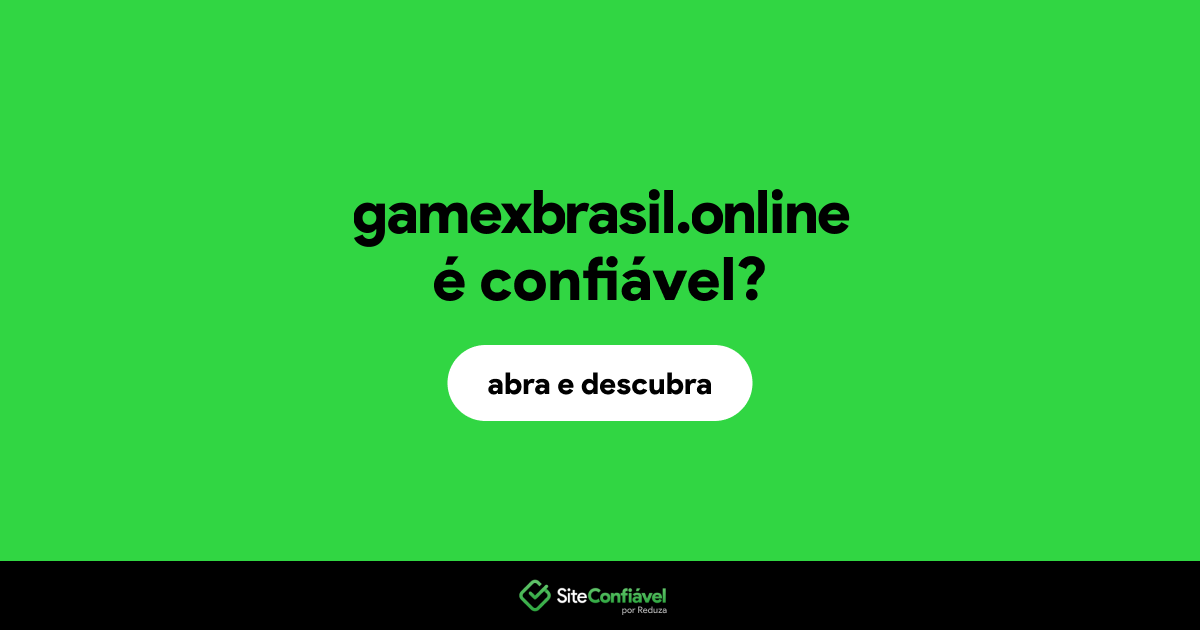 O site gamexbrasil.online é confiável?