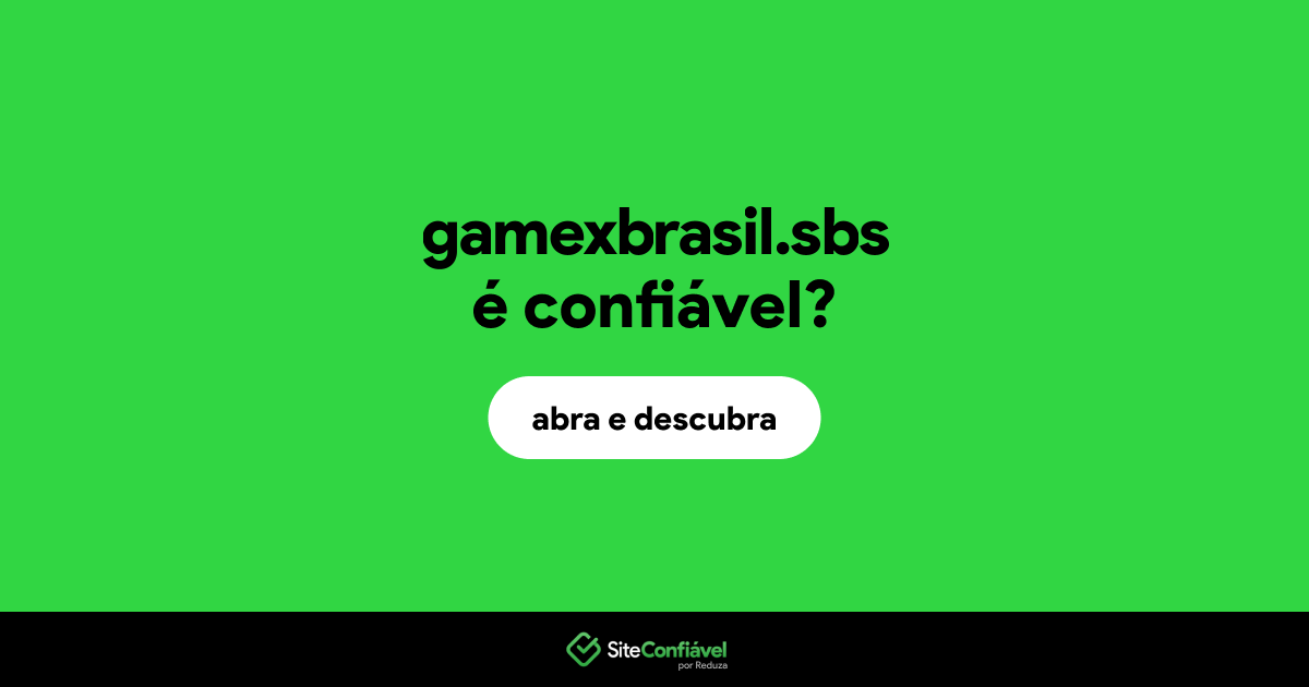 O site gamexbrasil.sbs é confiável?