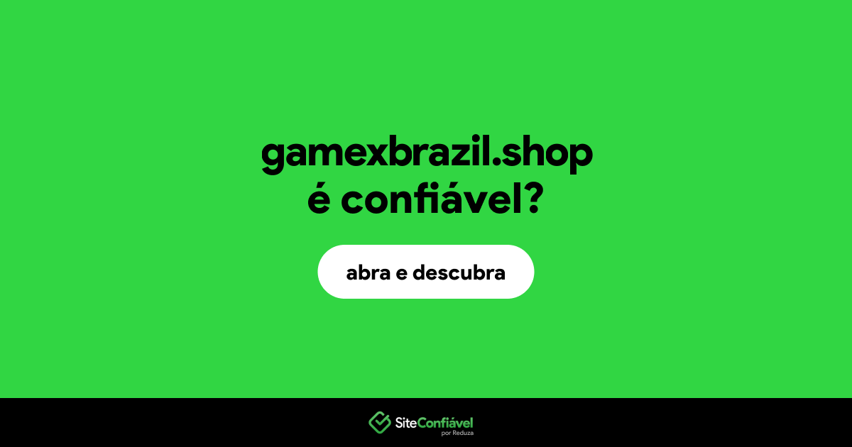 O site gamexbrazil.shop é confiável?