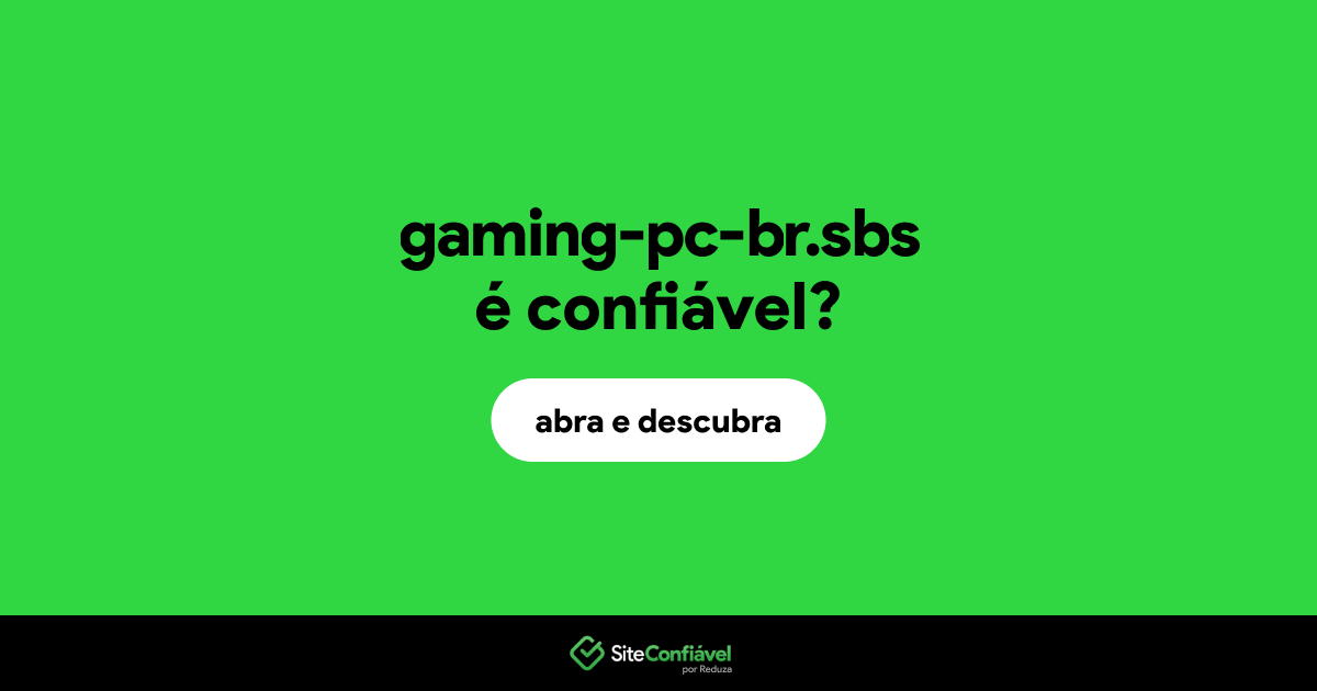 O site gaming-pc-br.sbs é confiável?