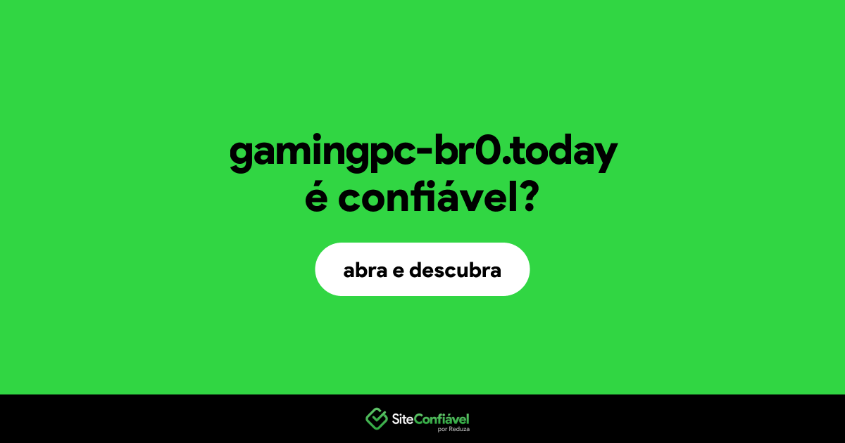 O site gamingpc-br0.today é confiável?