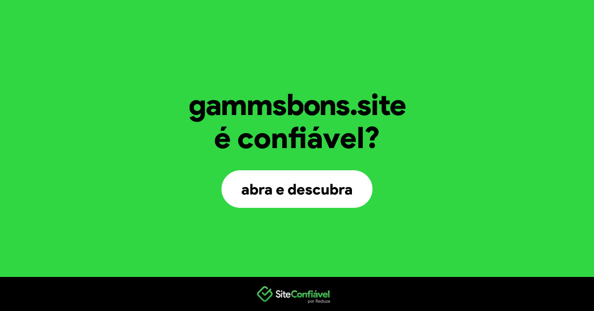 O site gammsbons.site é confiável?