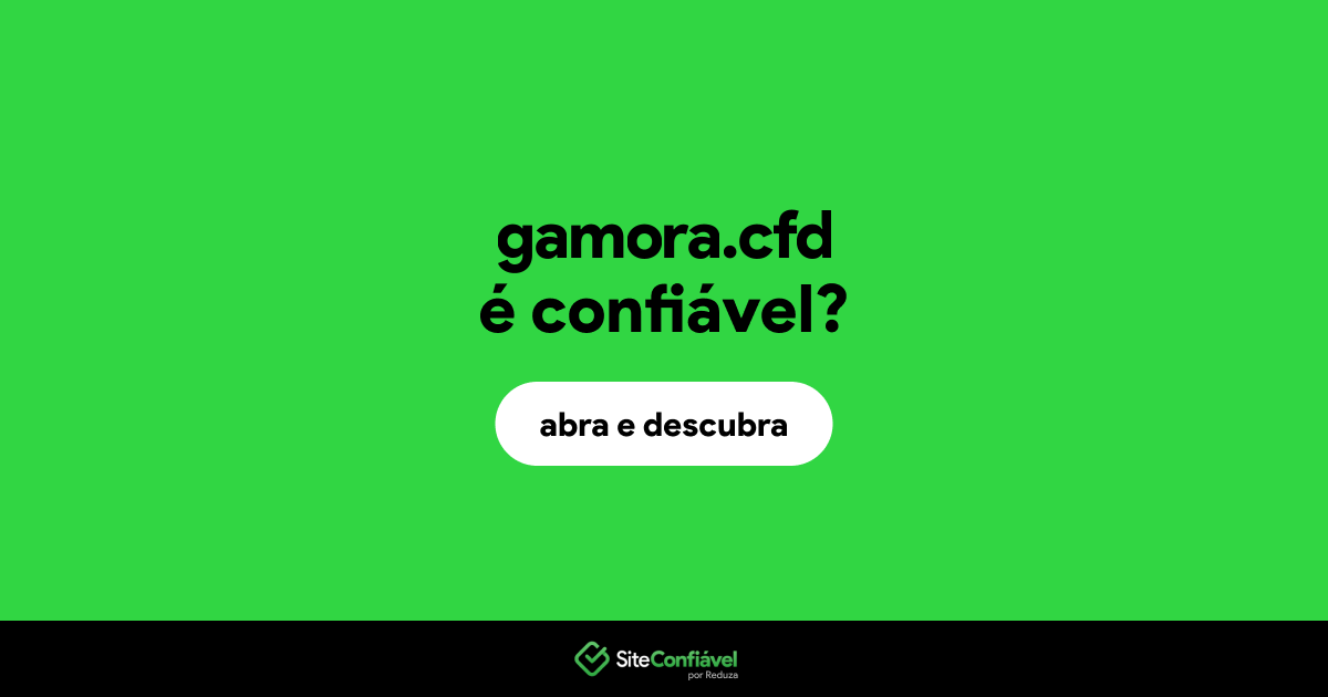 O site gamora.cfd é confiável?