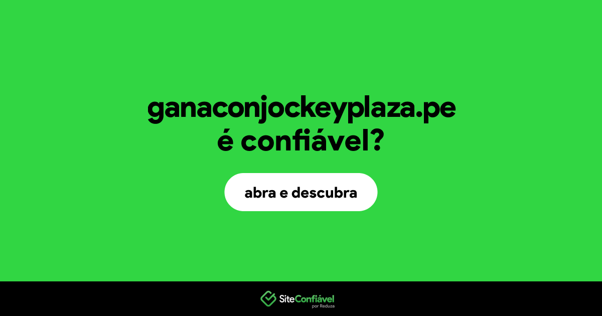 O site ganaconjockeyplaza.pe é confiável?