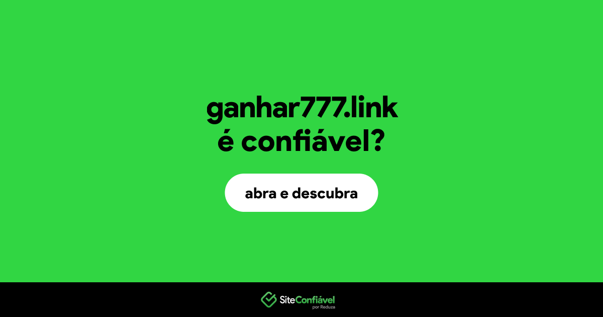 O site ganhar777.link é confiável?