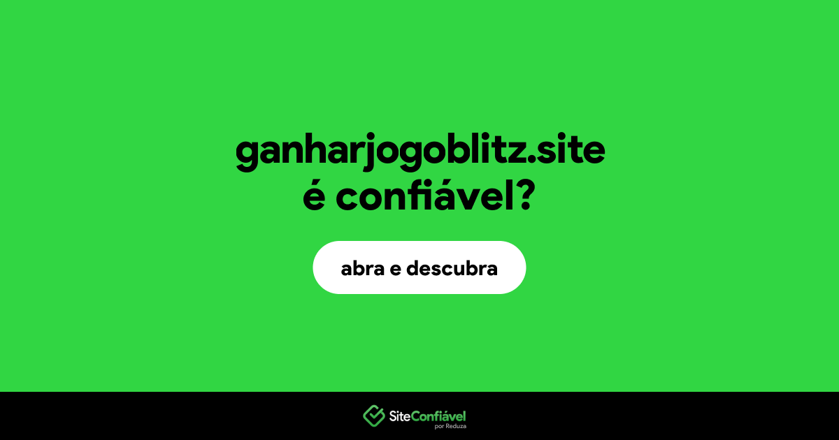 O site ganharjogoblitz.site é confiável?