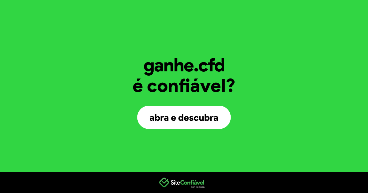 O site ganhe.cfd é confiável?