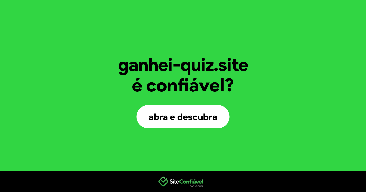 O site ganhei-quiz.site é confiável?