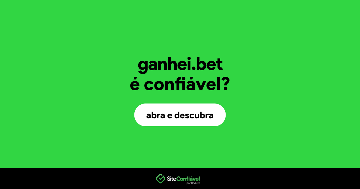 O site ganhei.bet é confiável?