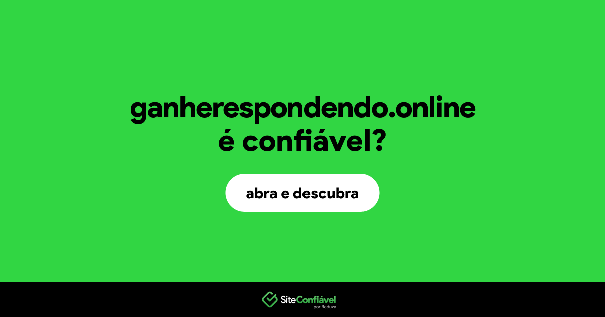 O site ganherespondendo.online é confiável?