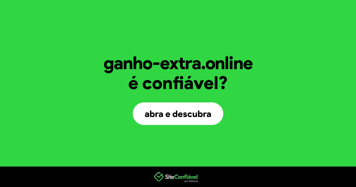 O site ganho-extra.online é confiável?