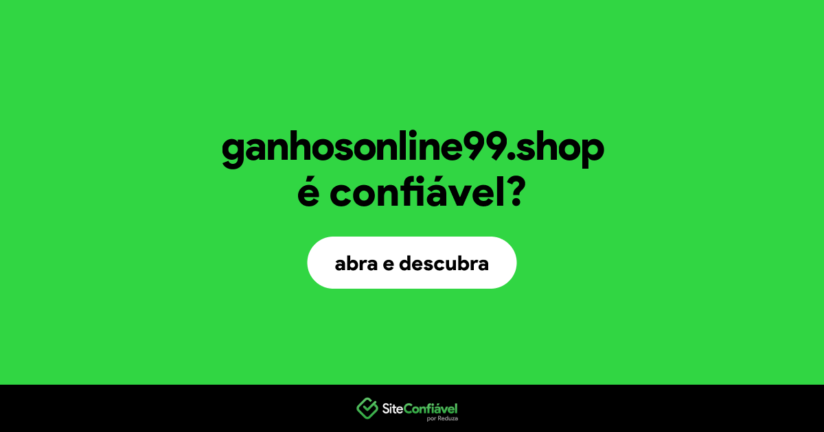 O site ganhosonline99.shop é confiável?