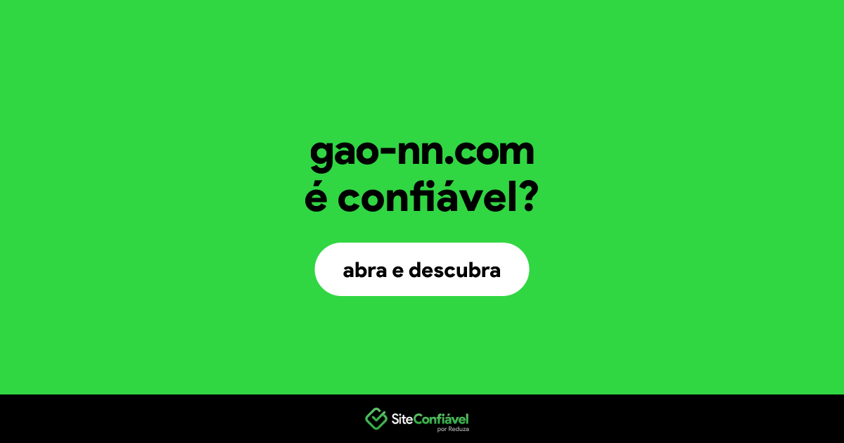 O site gao-nn.com é confiável?