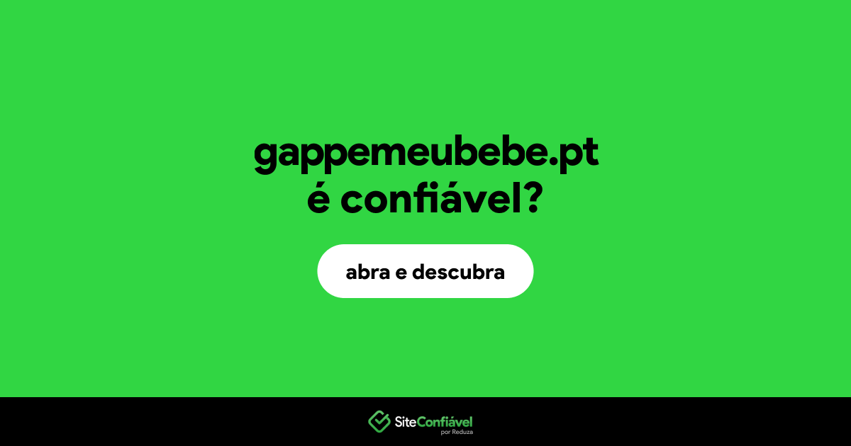 O site gappemeubebe.pt é confiável?