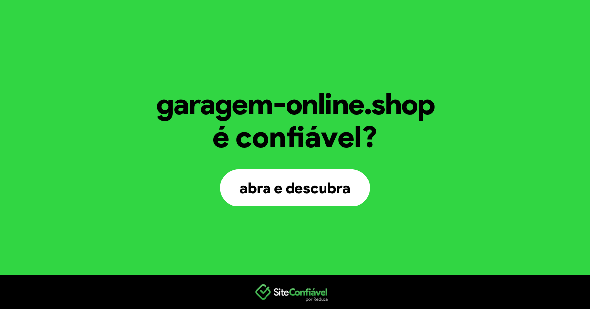 O site garagem-online.shop é confiável?