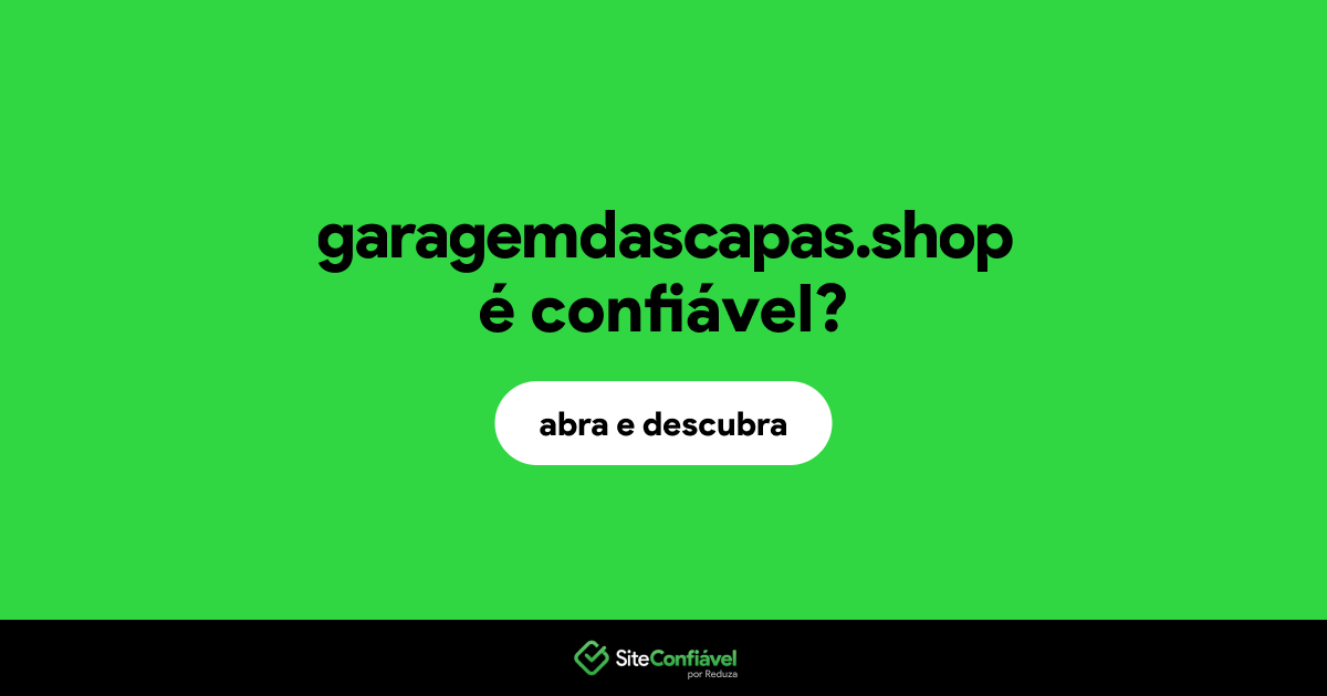 O site garagemdascapas.shop é confiável?