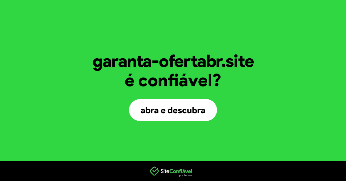 O site garanta-ofertabr.site é confiável?