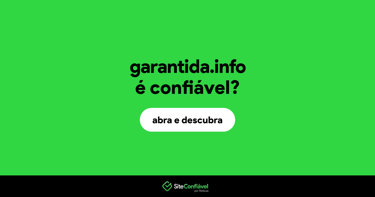 O site garantida.info é confiável?