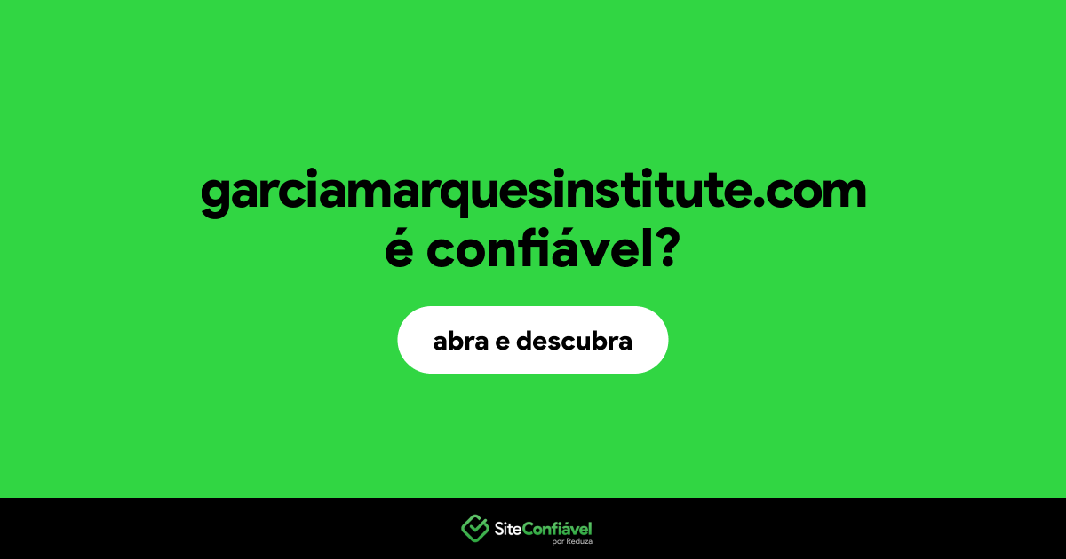 O site garciamarquesinstitute.com é confiável?